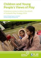 Children and Young People’s Views of Play – Literature Review to inform refresh of Scotland’s Play Strategy 2024